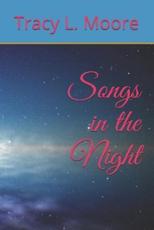 Songs in the Night - MS Tracy L Moore (author)