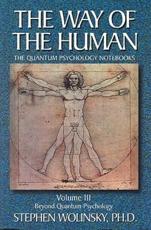 Way of the Human, Volume 3 - Stephen Wolinsky
