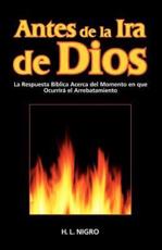 Antes De La IRA De Dios - H L Nigro (author), H Riquelme (translator)