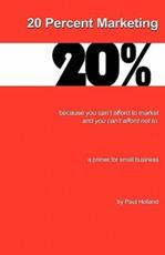 20 Percent Marketing - Paul Holland (author)