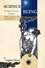 Science of Being in Twenty Seven Lessons - Eugene A Fersen (author), Adrian P Cooper (editor), Adrian P Cooper (introduction)