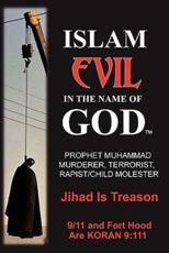 Islam: Evil in the Name of God - Neuman, Jake