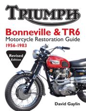Triumph Bonneville & TR6 Motorcycle Restoration Guide: 1956-83 - David Gaylin