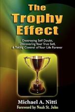 The Trophy Effect - Nitti, Michael  A.