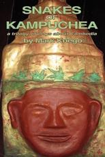 Snakes of Kampuchea: A Trilogy of Plays About Cambodia - Mark Knego