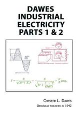 Dawes Industrial Electricity Parts 1 & 2 - Chester L Dawes
