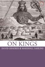 On Kings - David Graeber, Marshall Sahlins