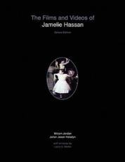 The Films and Videos of Jamelie Hassan [deluxe] - Haladyn, Julian Jason