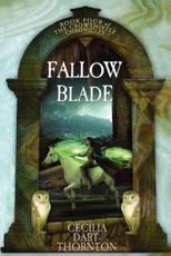 Fallowblade: The Crowthistle Chronicles Book #4