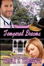 Tempered Dreams - Pamela S Thibodeaux (author)