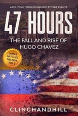 47 Hours: The Fall and Rise of Hugo Chavez. - Clinchandhill, Burt