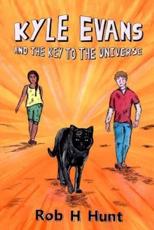 Kyle Evans and the Key to the Universe: Book One