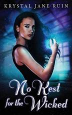 No Rest for the Wicked - Krystal Jane Ruin (author)