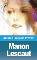 Manon Lescaut - PrÃ©vost, Antoine FranÃ§ois