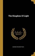 The Kingdom Of Light - George Record Peck (author)