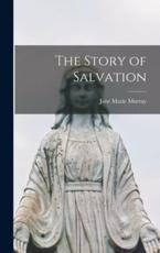 The Story of Salvation