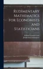 Rudimentary Mathematics for Economists and Statisticians