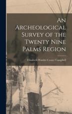 An Archeological Survey of the Twenty Nine Palms Region