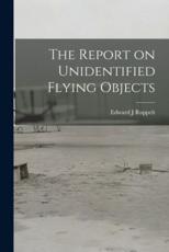 The Report on Unidentified Flying Objects - Edward J Ruppelt