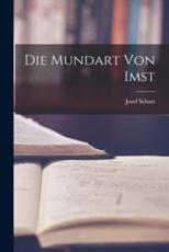 Die Mundart Von Imst - Josef Schatz