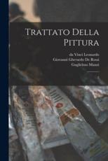 Trattato Della Pittura - Da Vinci Leonardo, Guglielmo Manzi, Giovanni Gherardo De Rossi