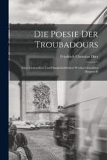 Die Poesie Der Troubadours - Friedrich Christian Diez