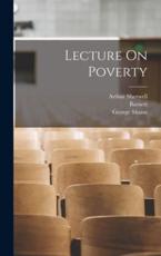 Lecture On Poverty - Barnett (Canon) (author), Percy Alden (author), Arthur Sherwell (author)