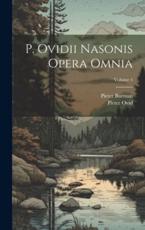 P. Ovidii Nasonis Opera Omnia; Volume 5 - Pieter Burman, Pieter Ovid