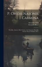 P. Ovidii Nasonis Carmina - Alexander Riese, Alexander Ovid