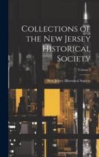 Collections of the New Jersey Historical Society; Volume 2 - New Jersey Historical Society (creator)