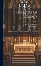 The Lives Of Saints - Pedro De Ribadeneyra, William Petre