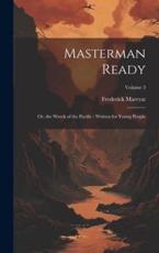 Masterman Ready - Frederick 1792-1848 Marryat