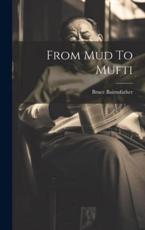 From Mud To Mufti - Bruce Bairnsfather