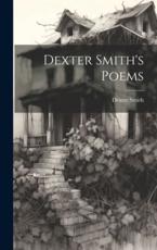 Dexter Smith's Poems - Dexter Smith