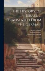 The History of Israel ... - Heinrich Ewald, Russell Martineau, John Frederick Smith