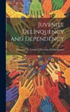 Juvenile Delinquency and Dependency - Lawrence J Gutter Collection of Chic (creator)