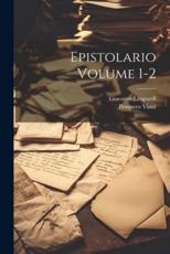 Epistolario Volume 1-2 - Prospero Viani, Giacomo Leopardi