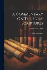 A Commentary On The Holy Scriptures - Johann Peter Lange
