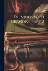 Evenings With Grandpa, Part 2 - John Walter Davis