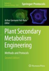 Plant Secondary Metabolism Engineering : Methods and Protocols