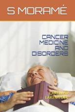 Cancer Medicine and Disorders - S Morame (author)