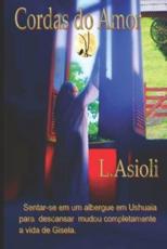 Cordas Do Amor - L Asioli (author), Lidia Oliveira (photographer)