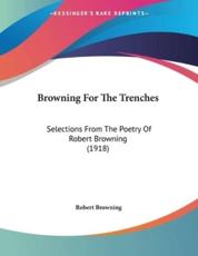 Browning For The Trenches - Robert Browning