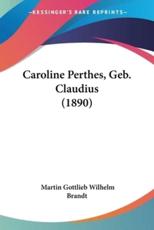 Caroline Perthes, Geb. Claudius (1890) - Martin Gottlieb Wilhelm Brandt