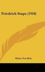 Friedrich Staps (1918) - Walter Von Molo