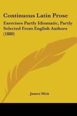 Continuous Latin Prose - James Moir