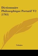 Dictionnaire Philosophique Portatif V2 (1765) - Voltaire