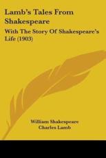 Lamb's Tales From Shakespeare - William Shakespeare (author), Charles Lamb (editor), E a Parry (editor)