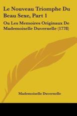 Le Nouveau Triomphe Du Beau Sexe, Part 1 - Mademoiselle Duvernelle