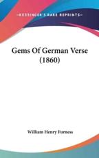 Gems Of German Verse (1860) - William Henry Furness (author)